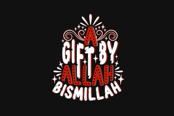 A Gift by Allah SVG: Graphics for Crafts & Faith-Based Sellers