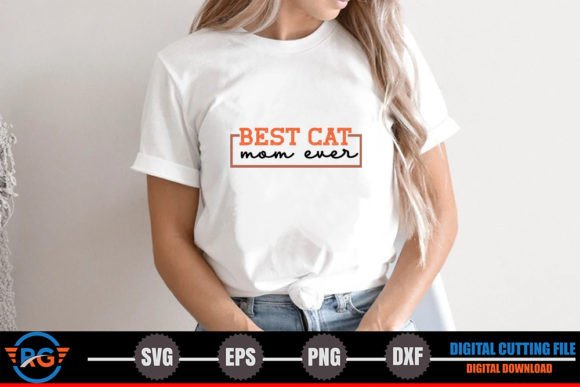 Best Cat Mom Ever – Cat Quote SVG for Crafts & Graphics
