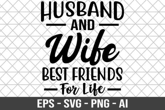 Husband and Wife Best Friends for Life Graphics