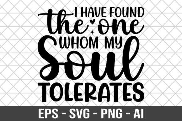 I Have Found the One Whom My Soul SVG: Graphics for Crafts & Content