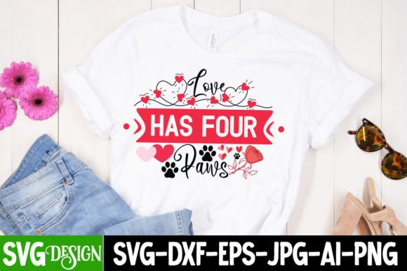 Love Has Four Paws Sublimation Design