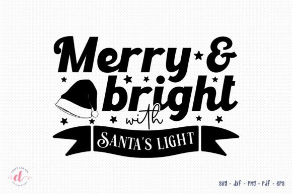 Merry Bright with Santa’s Light SVG