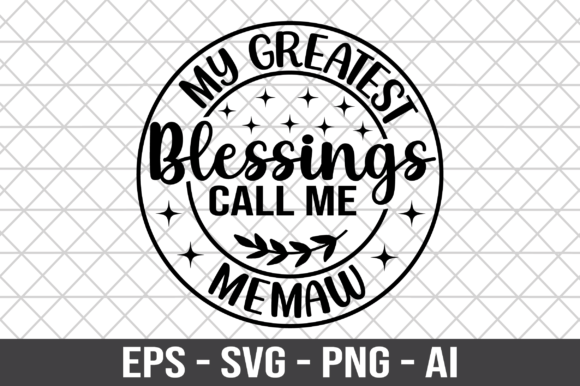 My Greatest Blessings Call Me Memaw SVG: Graphics for Crafts & Heartfelt Branding