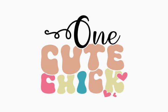One Cute Chick Retro Easter Quote SVG