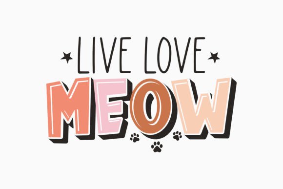 Retro Cat Quote SVG Live Love Meow Graphics for Crafts