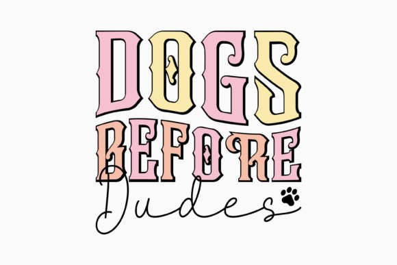 Retro Dogs Before Dudes Dog Quote SVG: Graphics for Crafts & Local Branding