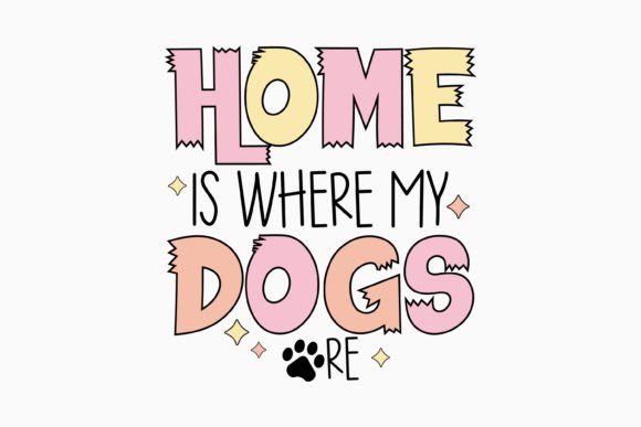 Retro Home Is Where My Dog Quote SVG: Graphics for Crafts