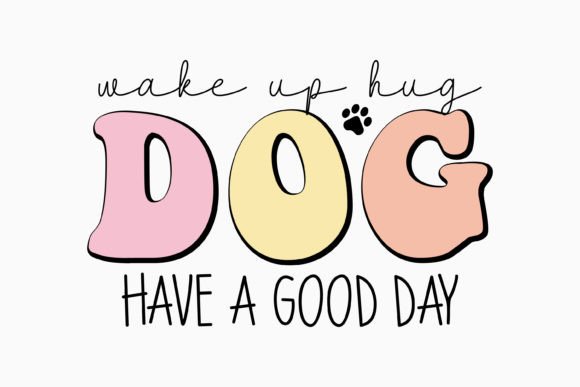 Retro Wake Up Hug Dog Quote SVG: Graphics for Crafts & Brand Warmth