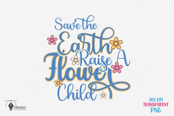 Save the Earth Inspiration Quote SVG PNG: Graphics for Crafts & Local Branding
