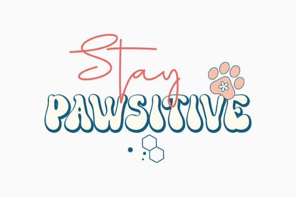 Stay Pawsitive Dog Quote SVG Retro: Graphics for Crafts-Driven Branding