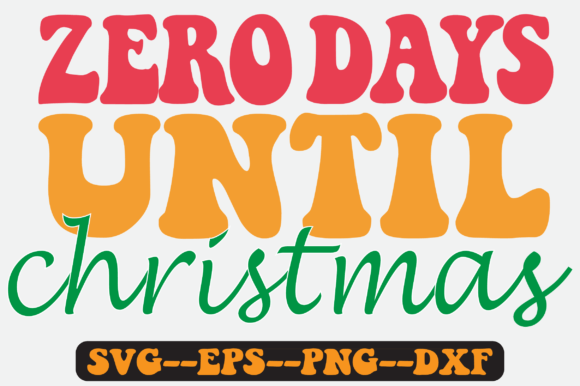 Zero Days Until Christmas Retro SVG: Graphics for Crafts